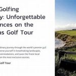 High-end Global Golfing Getaways