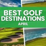 Best Mild Weather Golf Destinations