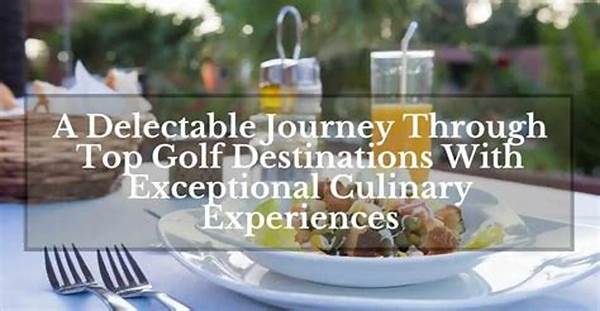 Culinary Delights At Premier Golf Destinations