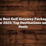 Economical Worldwide Golf Getaway Deals