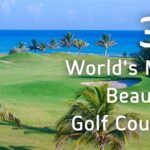 World-famous Golf Courses Worldwide