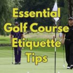 Understanding Golf Course Etiquette